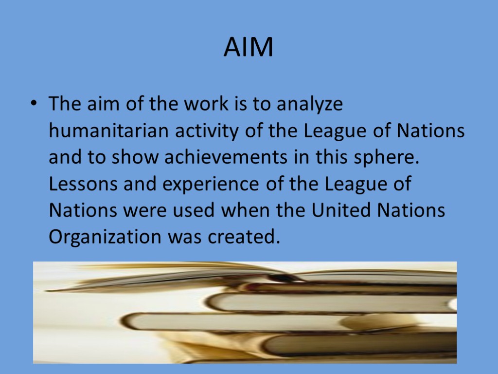 AIM The aim of the work is to analyze humanitarian activity of the League